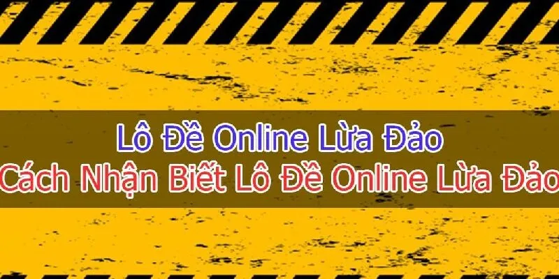Sunwin – Lô Đề Online Lừa Đảo – Cách Phòng Tránh Cho Người Chơi 4 Hướng dẫn phòng tránh lừa đảo khi chơi lô đề online